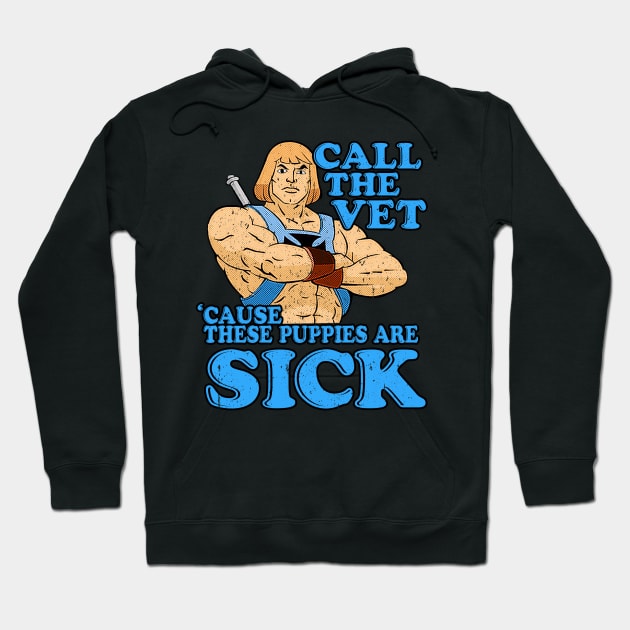 He Man These Puppies Are Sick Hoodie by Niko Neon